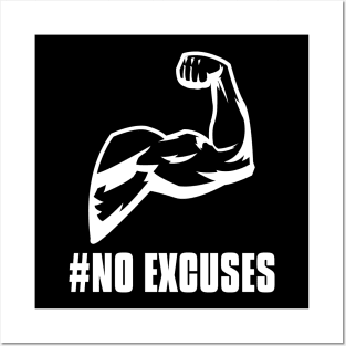 No Excuses Posters and Art